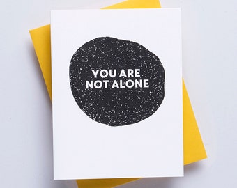 You Are Not Alone Card for Her - Cancer Card - Bereavement Card - Sympathy Card for Him - Get Well Card - Terminal Illness Card - Recovery