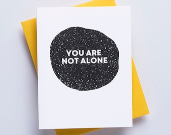 You Are Not Alone Card for Her - Cancer Card - Bereavement Card - Sympathy Card for Him - Get Well Card - Terminal Illness Card - Recovery