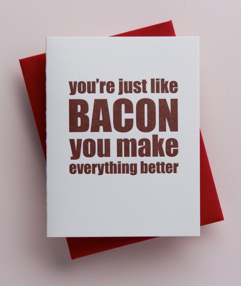 You're Just Like Bacon you Make Everything Better Card Bacon Card Funny Anniversary Card Valentines Day Card Best Friend Gifts image 1