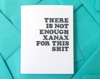 Xanax Card - Anxiety Card - Depression Card - Funny Sympathy Card for Friend - Mental Health Humor Card - Funny Encouragement Gifts for Her