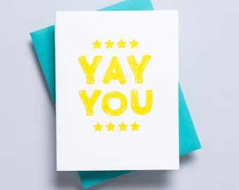 Yay You Card - Congratulations Gift - New Job Card - Job Promotion Card - Engaged Card - Good Job Card - Coming Out Card - You Did It