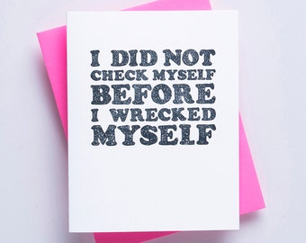 Wrecked Myself - I'm Sorry Gift - Apology Card - Best Friend Card - Hilarious Cards - Cute Forgiveness Card - Funny Letterpress Cards