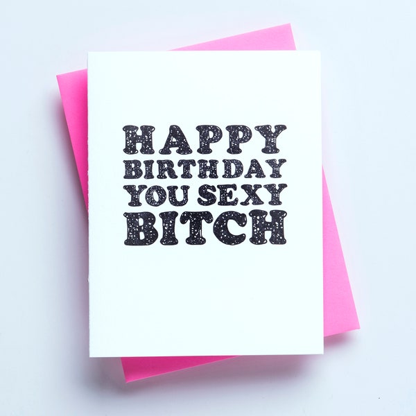 Sexy Bitch Birthday Card - Funny Birthday Card for Her - Best Friend Birthday Card - Birthday Bitch Card - Funny Bday Card - Card for Wife