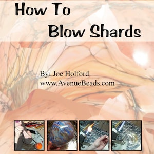 Pode incluir: Como Soprar Cacos de Vidro por Joe Holford, www.AvenueBeads.com. Um tutorial de sopro de vidro com quatro imagens mostrando o processo de criação de cacos de vidro.
