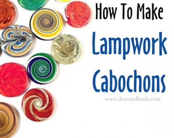 Lampwork Cabochon Tutorial - PDF