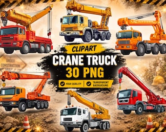 May include: A collection of six crane trucks in various colors including red, orange, and white, displayed as digital clipart. The central text reads CLIPART CRANE TRUCK 30 PNG, accompanied by two checkmark icons labeled HIGH QUALITY and TRANSPARENT BACKGROUND.