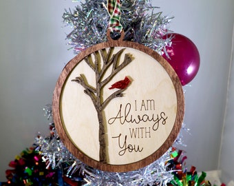 I am always with you Christmas Ornament | Cardinal Ornament
