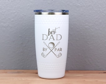Best Dad By Par Engraved Dimpled 20oz Tumbler | Gift for Dad | Golfing Dad | Dimple Golf Ball Cup | Golf Lover | Gift for Father