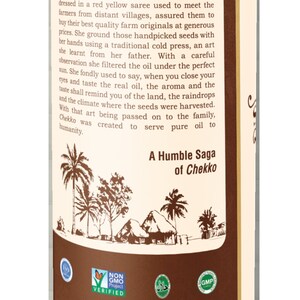 May include: A brown metal can with a label that reads "Pure Oil to Humanity". The label also includes a story about a grandmother who made oil for her community. The can has several certifications, including ISO, Non-GMO Project Verified, and GMP. The can also has a green label that says "Chekko Oil package is 100% BPA free, recyclable and eco-friendly". The bottom of the can has a label that says "Try Our Products" and lists the following products: Groundnut Oil, Coconut Oil, Castor Oil, and Mustard Oil.