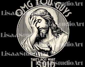 OMG jongens PNG, ik heb nooit gezegd dat, geloof SVG, mens Pasen religie sublimatie, mens kerk evangelie, Pasen digitaal, Jezus SVG