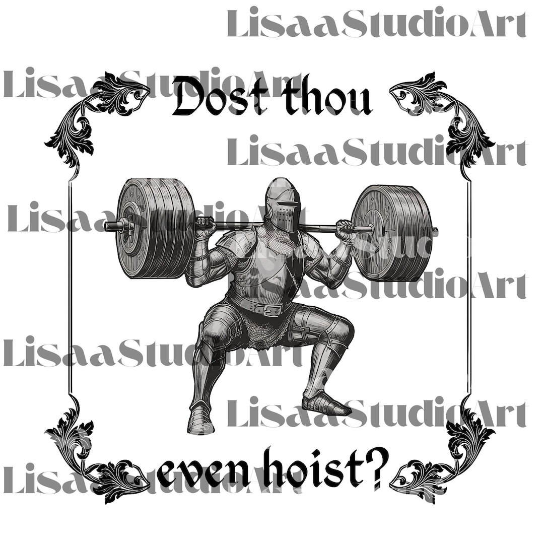 Dost Thou Even Hoist Medieval Gym PNG, Middle Ages Ren Faire SVG ...