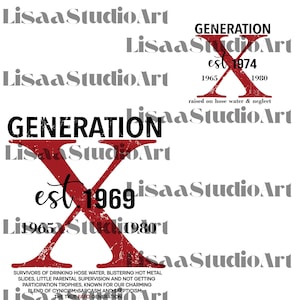 Gen X 1965 1980 Member Customize Year SVG, Proud Member Of The F Your Felling PNG, Generation X Raised on Hose Water and Neglect Sublimation