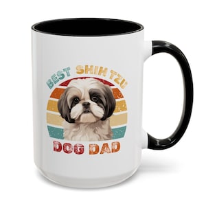 Shih Tzu Dog Dad Coffee Mug (11oz 15oz), Best Shih Tzu Dog Dad, Dog Dad Gift Mug, Shih Tzu Dog Owner Gifts, Gifts for Dad, Father&#39;s Day Mug