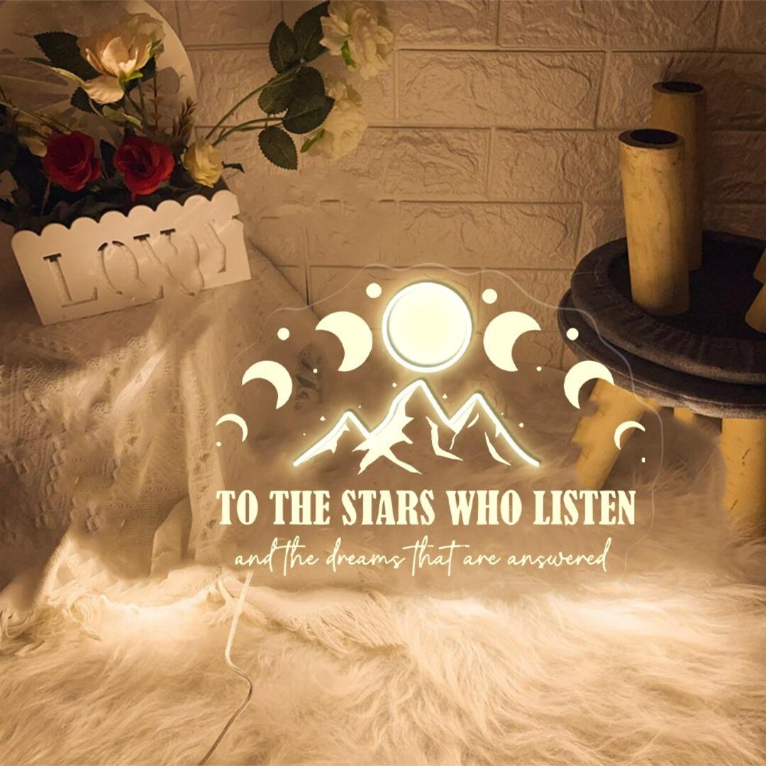 ACOTAR Neon Sign: to the Stars Who Listen, SJM Quotes Neon Gift - Etsy