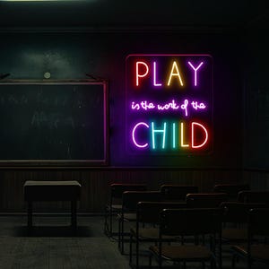 Neonowa tablica „Play is the work of the child”, pozytywne potwierdzenie, neonowa ściana dla dzieci, nastawienie na rozwój, wystrój klasy, pozytywne prezenty do klasy