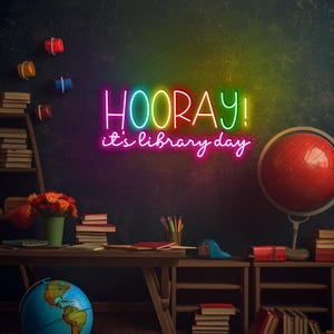 Hooray It's Library Day Neon Sign, Librarian Neon Sign Gift, School ...