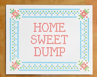 Home Sweet Dump - Letterpress Print