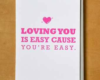 Loving You is Easy Cause You're Easy - Letterpress Card