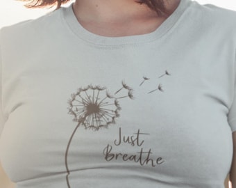 Just Breathe Dandelion-meditatieshirt, yogashirt, gewoon loslaten, motiverend shirt, positieve affirmatie, damesbewustzijnsshirt