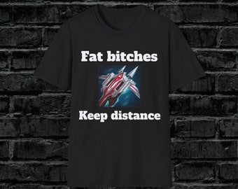 Fat B*tches Abstand halten T-Shirt Version2