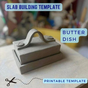 Butter Dish Template: DIY Ceramics Slab Building (PDF Pattern)