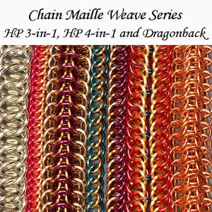 May include: Close-up of five different chainmaille weaves in various colors, including silver, red, burgundy, teal, and copper. The weaves are labeled "HP 3-in-1, HP 4-in-1 and Dragonback".