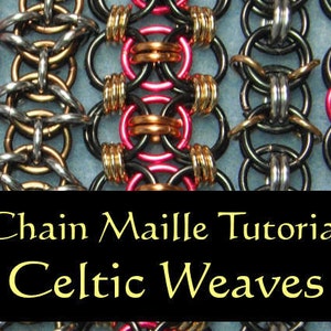 May include: Close-up of chain maille with Celtic weaves in various colours, including black, silver, red, and gold. The image features the text "Chain Maille Tutorial Celtic Weaves" in a black rectangle.