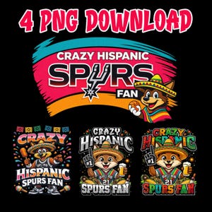 Puede incluir: Gráfico de descarga digital con un zorro de dibujos animados con un sombrero y una camiseta de los Spurs. El texto dice "Crazy Hispanic Spurs Fan" en varios diseños, con las palabras "4 PNG DOWNLOAD" en la parte superior.