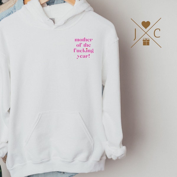 Hoodie für Damen  „mother of the fucking year“, Geschenk zum Muttertag lustig witzig lässig