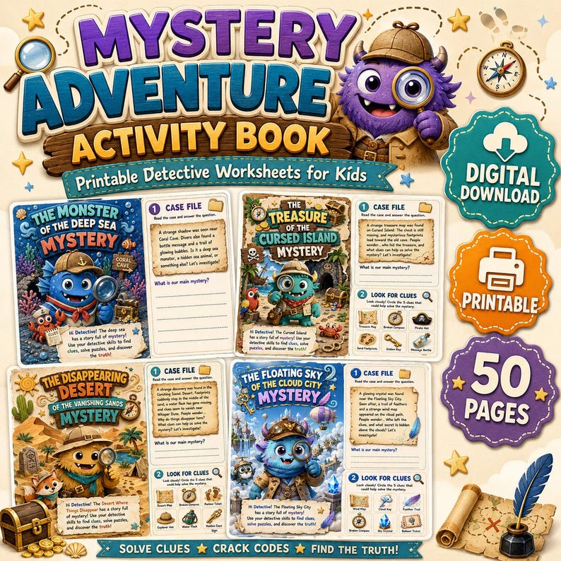 May include: A digital activity book titled Mystery Adventure Activity Book featuring printable detective worksheets for kids. The set includes 50 pages with four distinct mystery themes, each showcasing a colorful monster character and clues.
