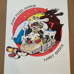 May include: A vintage poster with the words "Junk Food Junkie" in a red circle. The illustration depicts a cartoon character surrounded by junk food, with a shadow figure behind them. The artist's name, Larry Groce, is also visible.