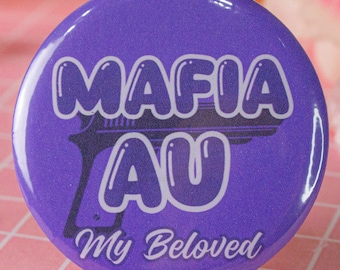 Mafia AU Badge | Fanfiction Pin | Fandom Accessory for Writers & Readers | AO3 | Booktok | Fanfic Alternate Universe | 32mm/58mm