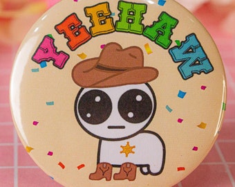 Yeehaw Autism Creature Badge | BTW Creature Pin | TBH Creature Yippee! | Meme Badge | Funny Teen Gift | Meme Pin Button | 32mm/58mm