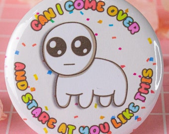 Can I Stare At You Like This Badge | BTW Creature Pin | TBH Creature Yippee! | Meme Badge | Funny Teen Gift | Meme Pin Button | 32mm/58mm