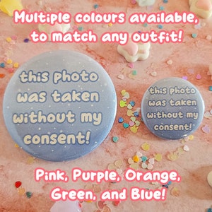 This Photo Was Taken Without My Consent Badge | Nonverbal Communication Aid | Kawaii Cute Cosplay Pin | Comic Con Accessory | 32mm/58mm