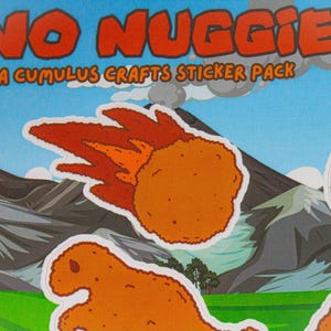 May include: A sticker pack featuring cartoon dinosaur-shaped chicken nuggets. The pack is called "Dino Nuggiges" and is a "Cumulus Crafts Sticker Pack". The stickers are on a white background with a cartoon volcano and mountains.