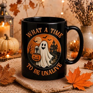 What a Time to Be Unalive Mug, Halloween Ghost Pumpkin Coffee Cup, Spooky Fall Ceramic Mug, Funny Halloween Gift