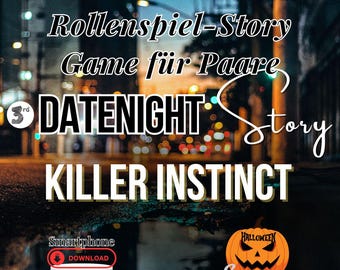 Interaktive Rollenspiel Story für Paare – 3rd Date Night Story „Killer Instinct“ | Liebesroman zum selbst erleben - Paarspiel - Halloween
