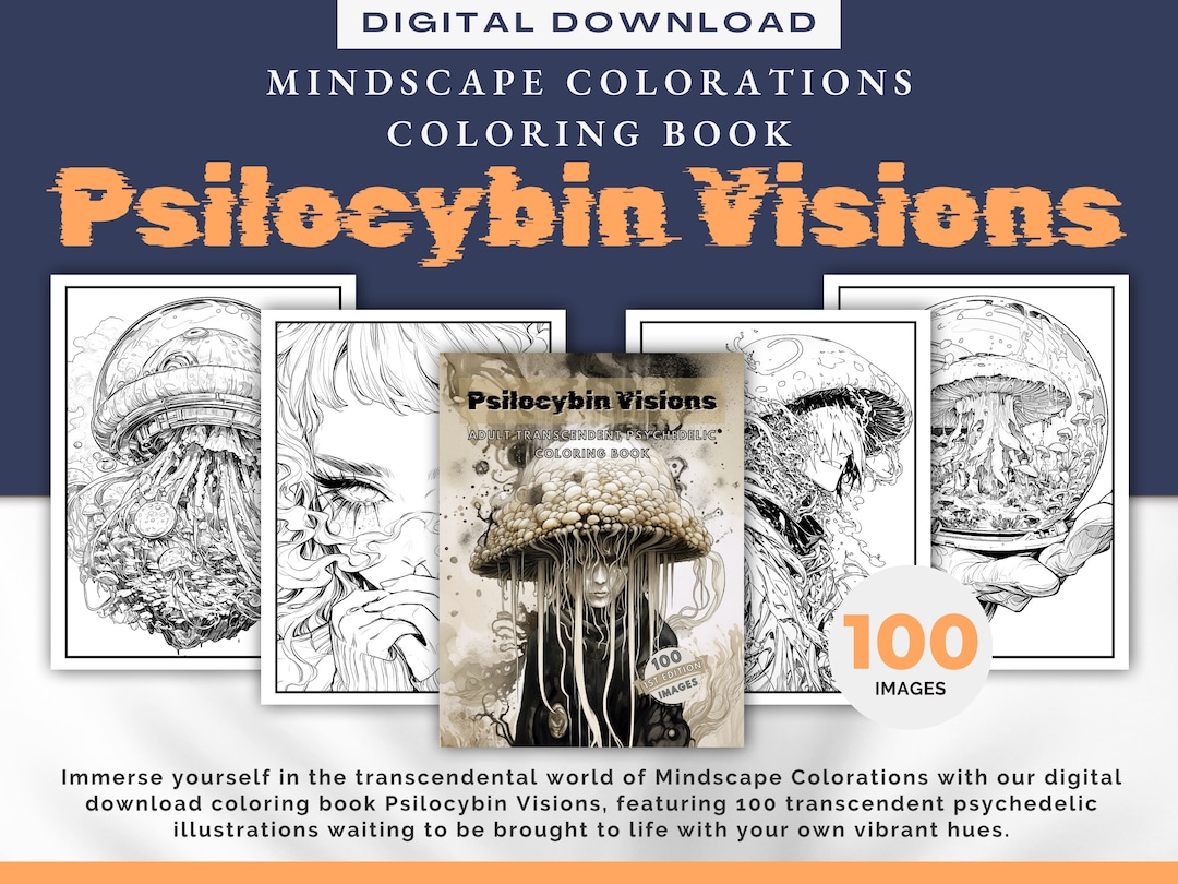 100 Psychedelic Illustrations Psilocybin Visions Coloring Book