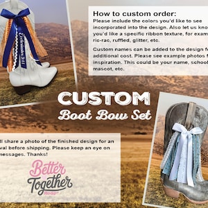 May include: Custom boot bow set with examples of white and brown cowboy boots decorated with ribbons. The bows feature blue, orange, and white ribbons. Text on the ribbons reads "Ecclesiastes 3:11". The image also includes text about custom orders.