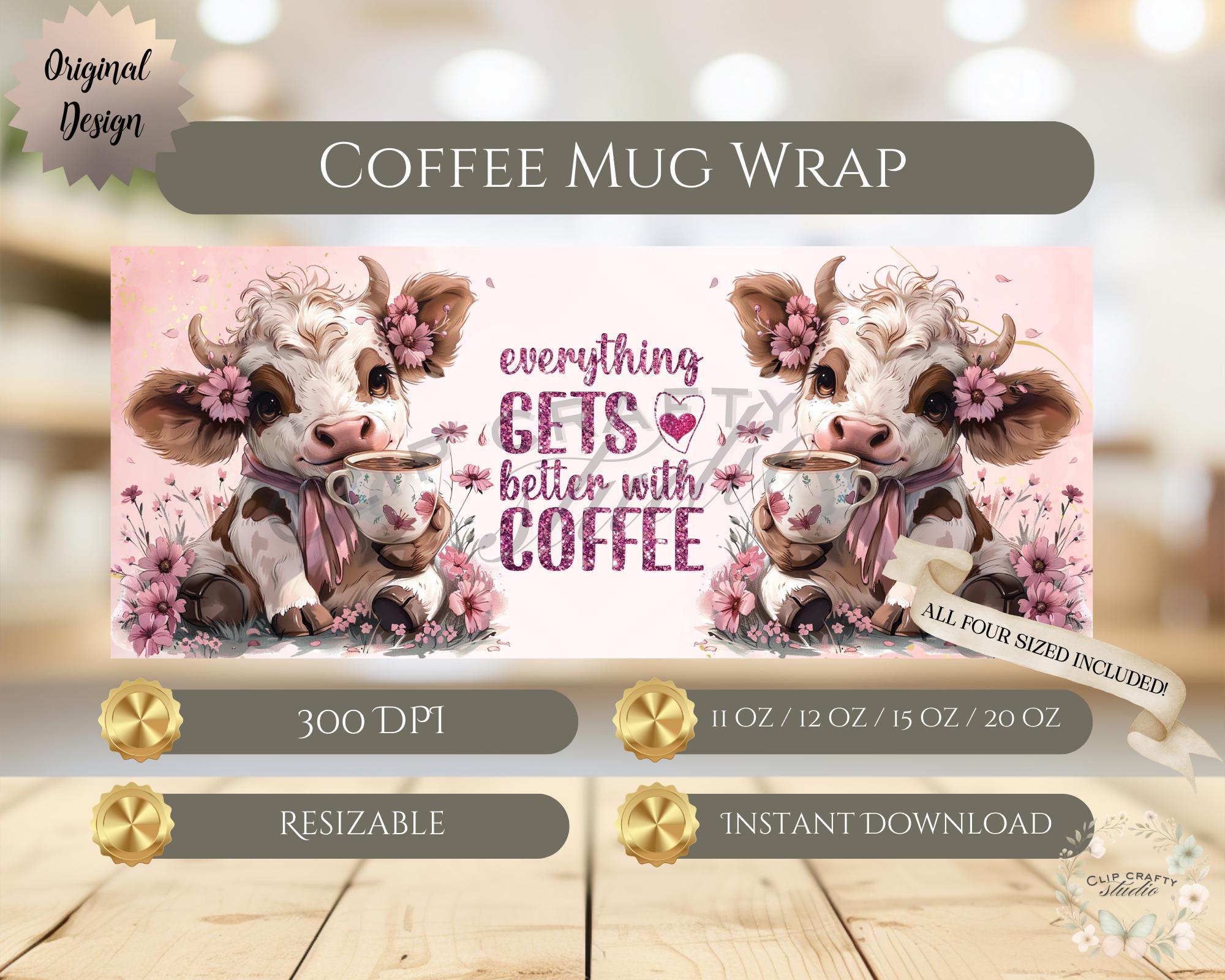 Cute Highland Cow Pink Mug Wrap PNG Everything Gets Better with Coffee 11oz 12oz 15oz 20oz Funny Floral Cow Mug Sublimation Digital Download - Thumbnail 3