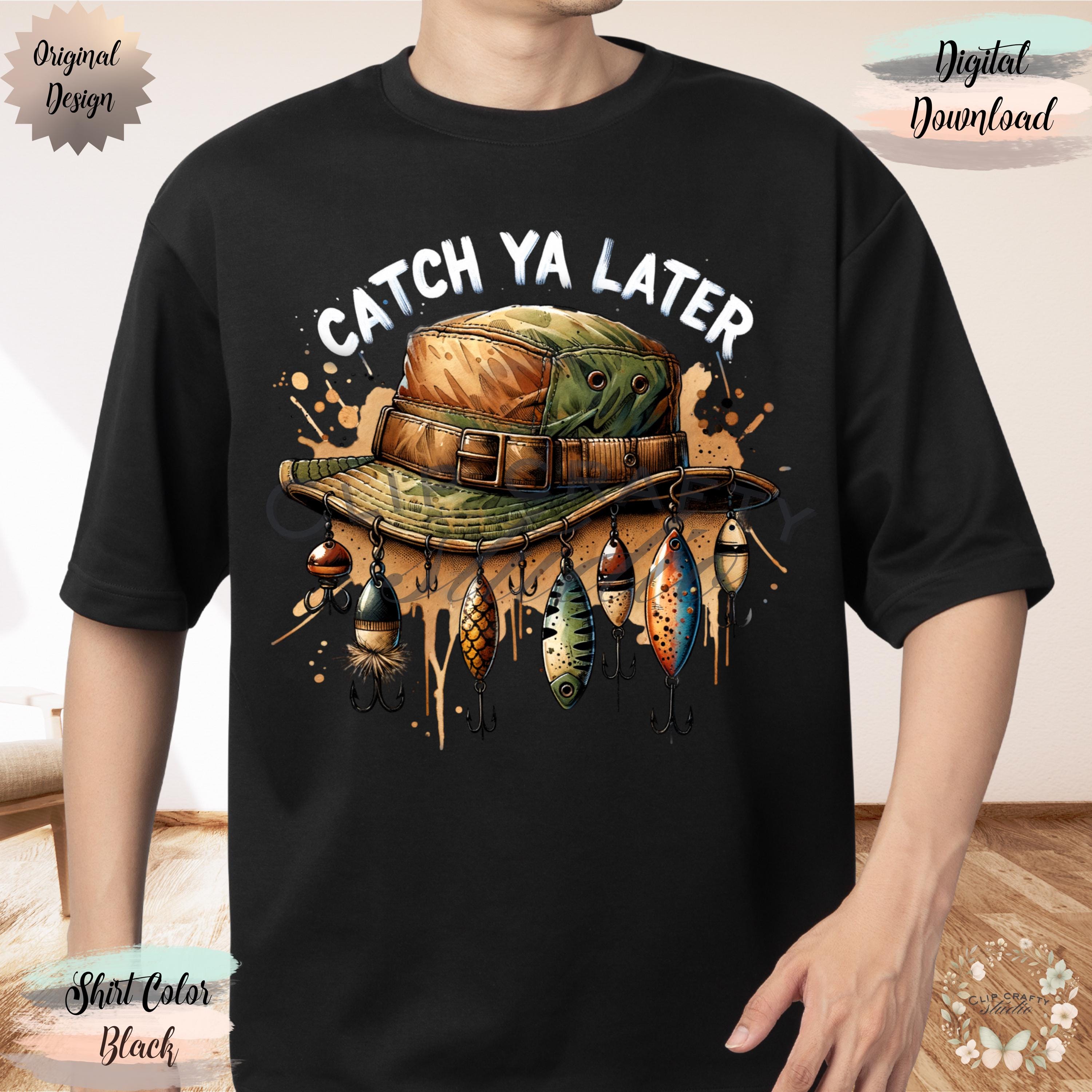 Funny Dad Fishing Shirt Catch Ya Later Fishing PNG, Lure Clipart for Sublimation, Outdoor Summer Fishing for Dad Shirt, Digital Download - Thumbnail 2