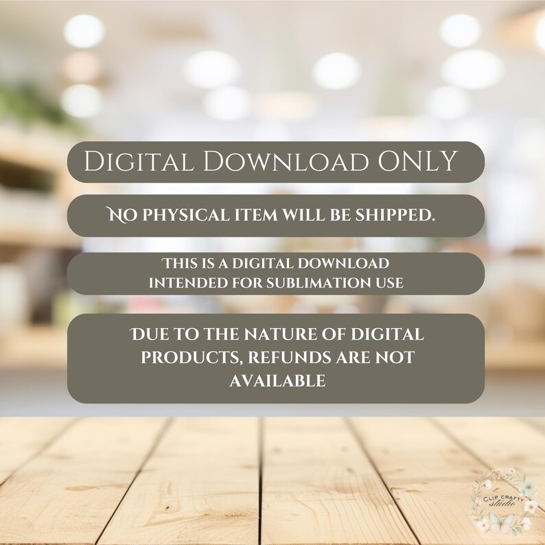 May include: Image with text: "DIGITAL DOWNLOAD ONLY. NO PHYSICAL ITEM WILL BE SHIPPED. THIS IS A DIGITAL DOWNLOAD INTENDED FOR SUBLIMATION USE. DUE TO THE NATURE OF DIGITAL PRODUCTS, REFUNDS ARE NOT AVAILABLE."