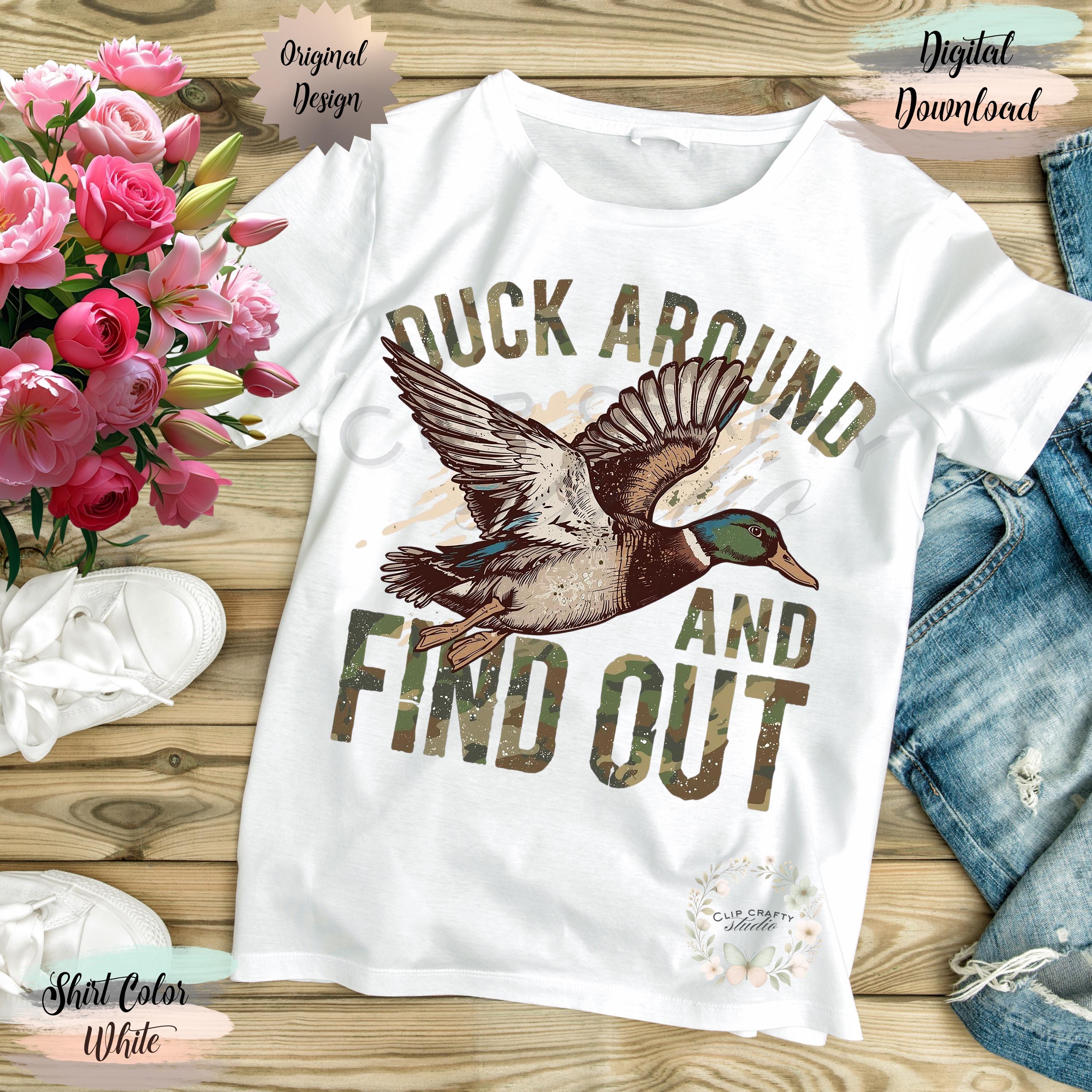 Duck Hunting Duck Around And Find Out Duck Hunting T-Shirt Sublimation PNG Duck Hunting Design Camo Southern Duck Hunting Digital Download - Thumbnail 7