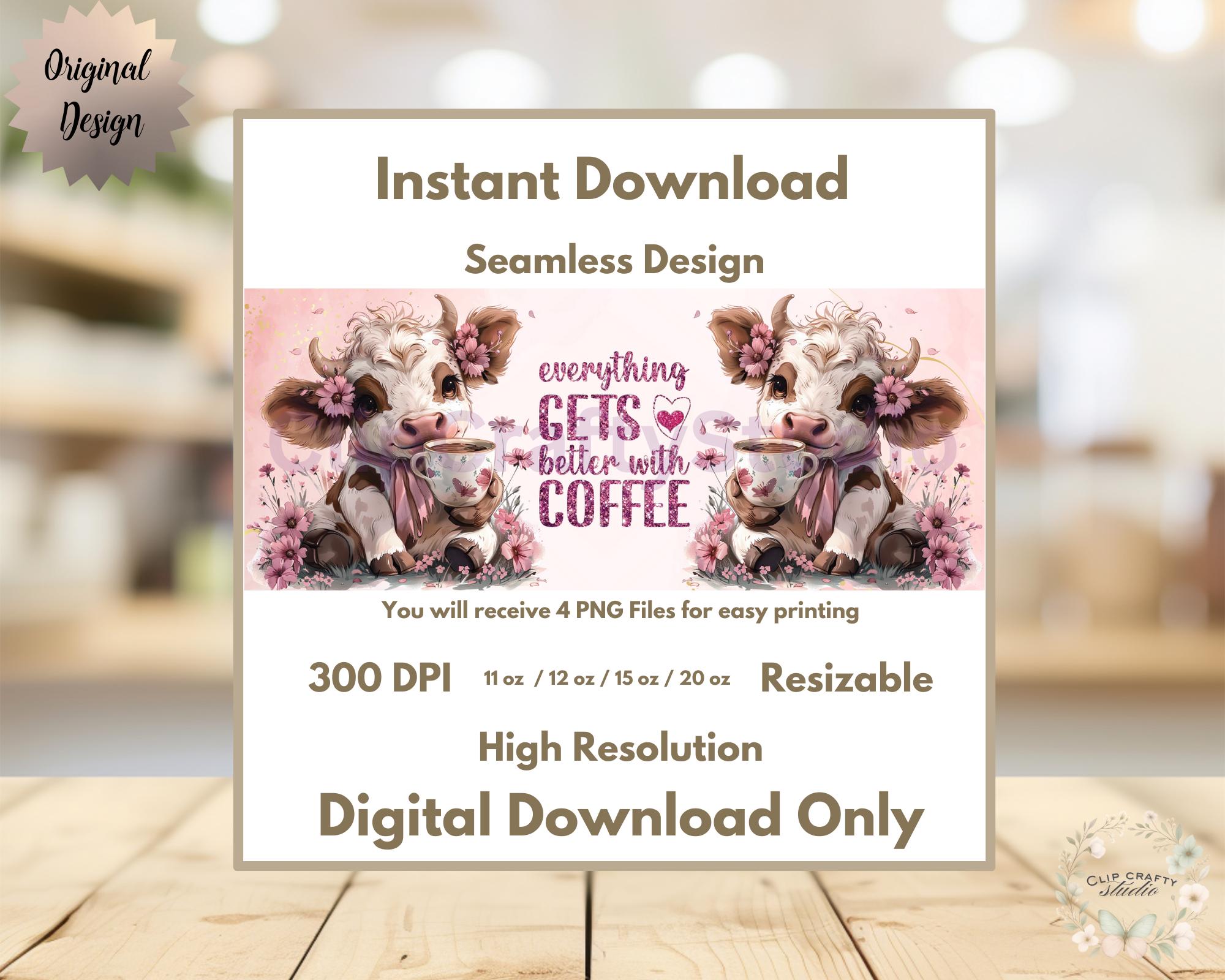 Cute Highland Cow Pink Mug Wrap PNG Everything Gets Better with Coffee 11oz 12oz 15oz 20oz Funny Floral Cow Mug Sublimation Digital Download - Thumbnail 4