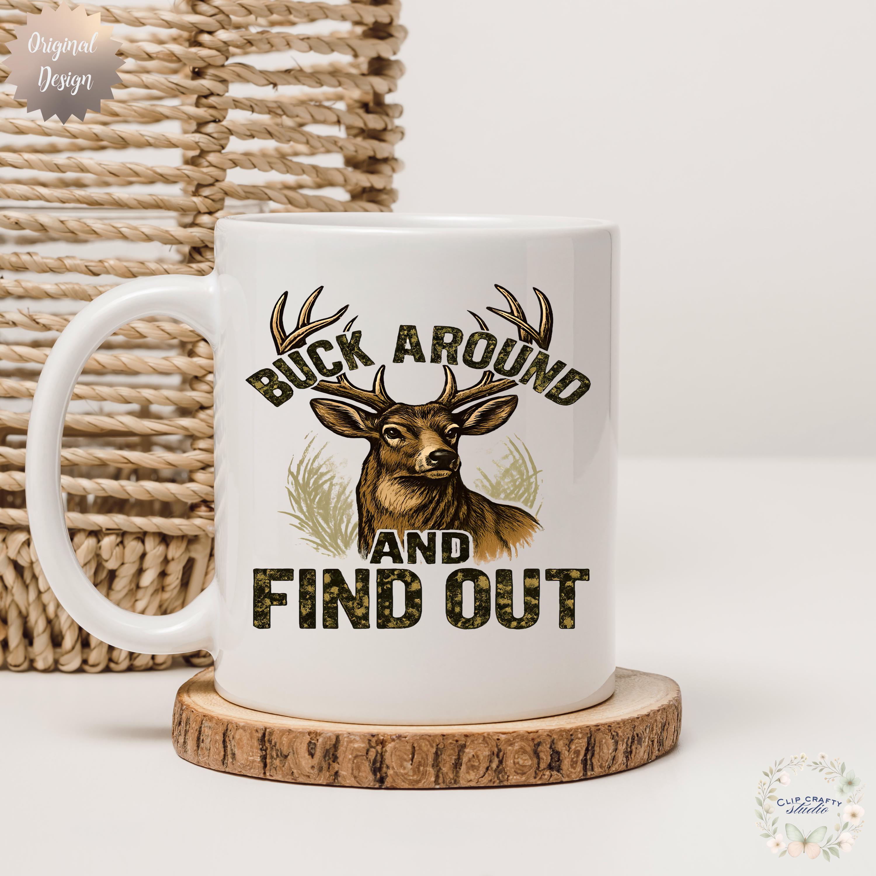 Deer Hunting Buck Around And Find Out Deer Hunting T-Shirt Sublimation PNG Deer Hunting Design Camo Southern Deer Hunting Digital Download - Thumbnail 5