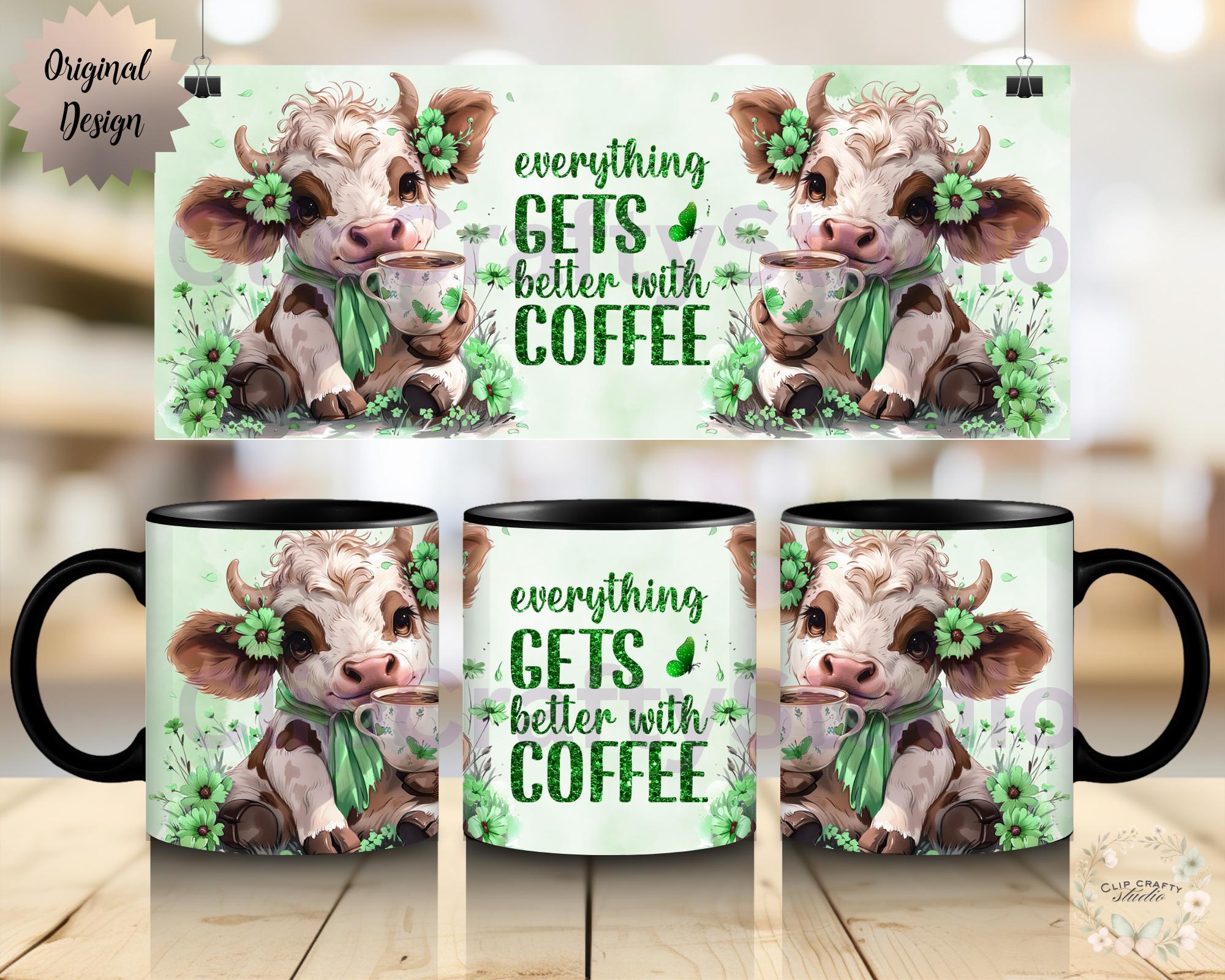 Highland Cow Green Mug Wrap PNG Everything Gets Better with Coffee 11oz 12oz 15oz 20oz Funny Floral Cow Mug Sublimation Digital Download - Thumbnail 2