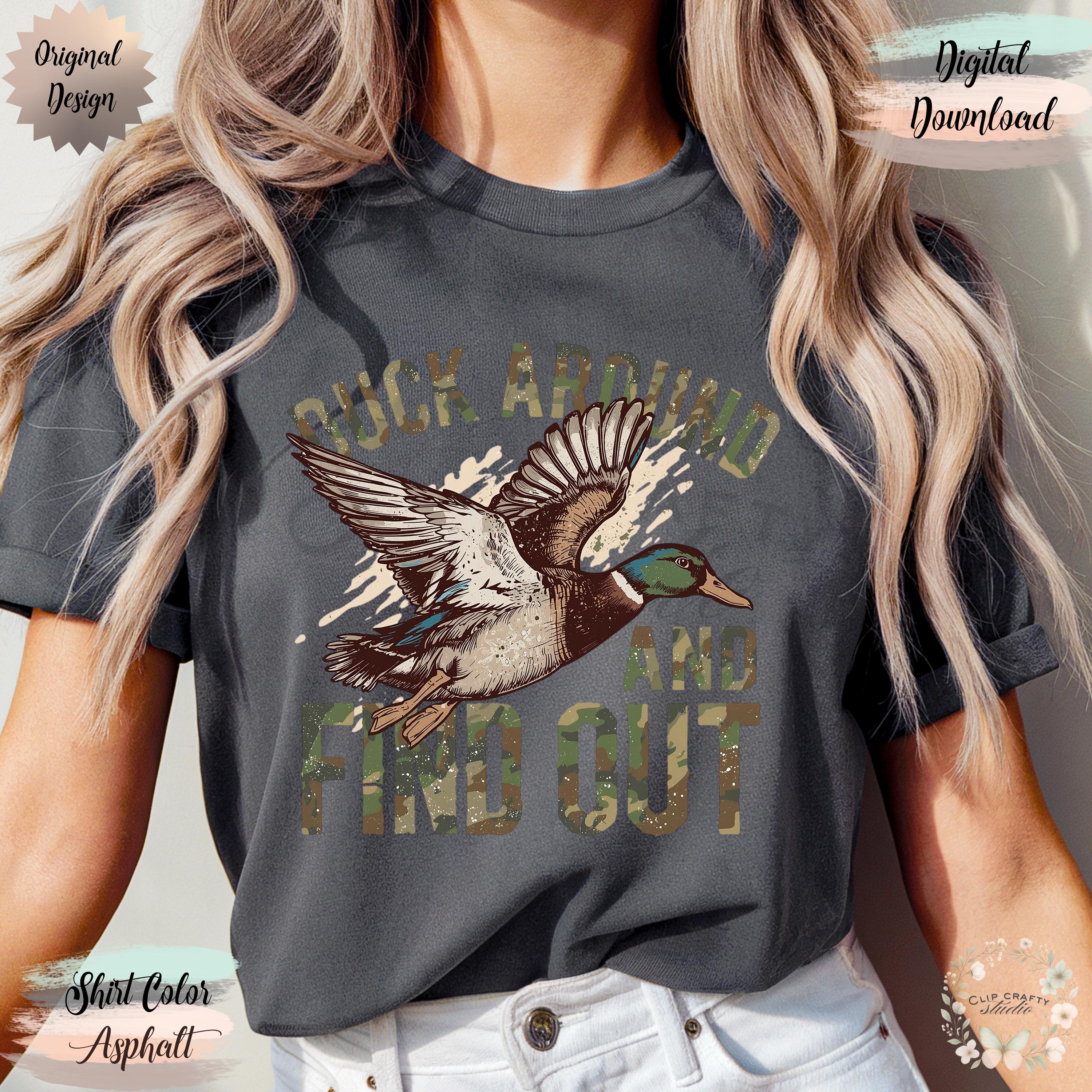 Duck Hunting Duck Around And Find Out Duck Hunting T-Shirt Sublimation PNG Duck Hunting Design Camo Southern Duck Hunting Digital Download - Thumbnail 3