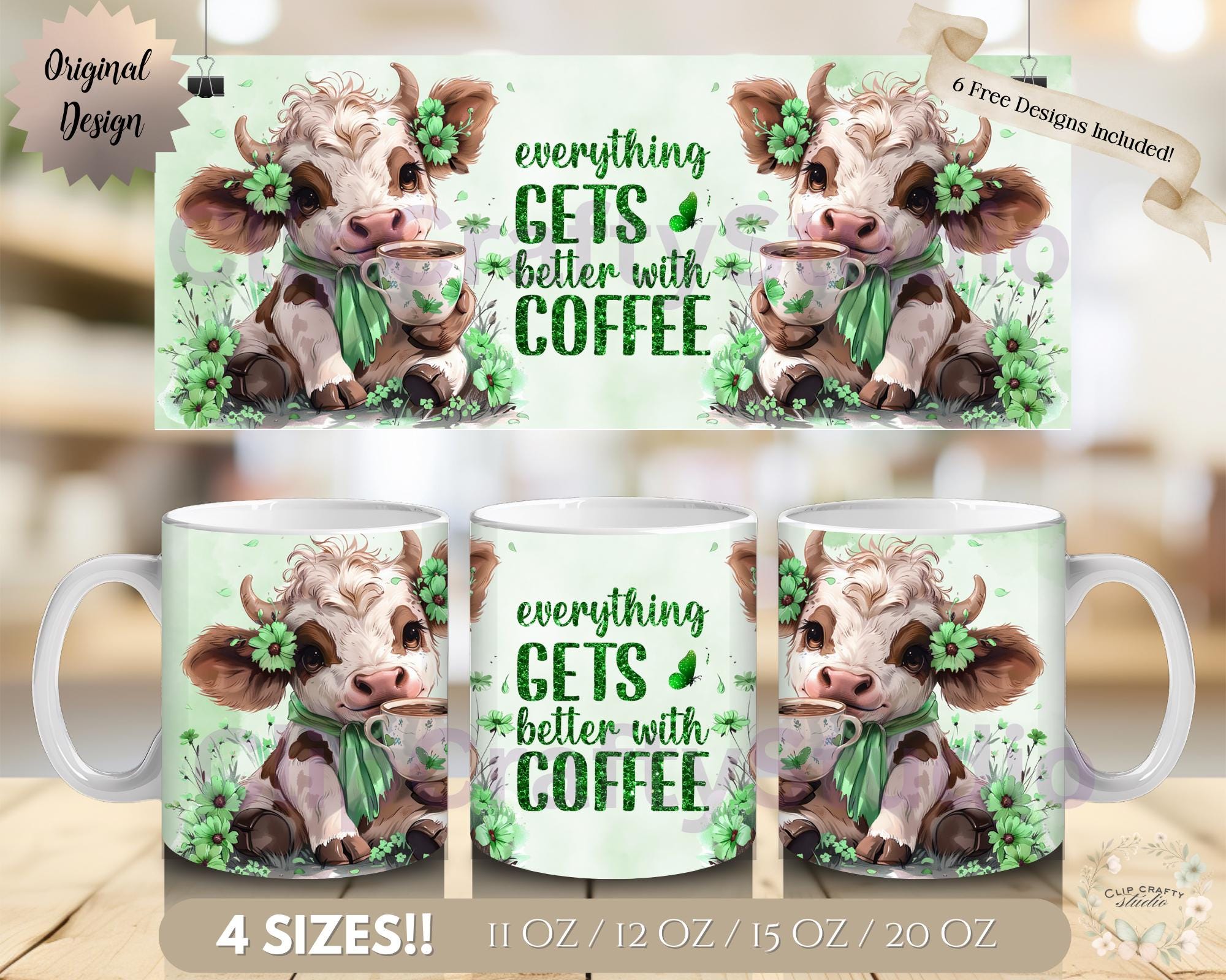 Highland Cow Green Mug Wrap PNG Everything Gets Better with Coffee 11oz 12oz 15oz 20oz Funny Floral Cow Mug Sublimation Digital Download