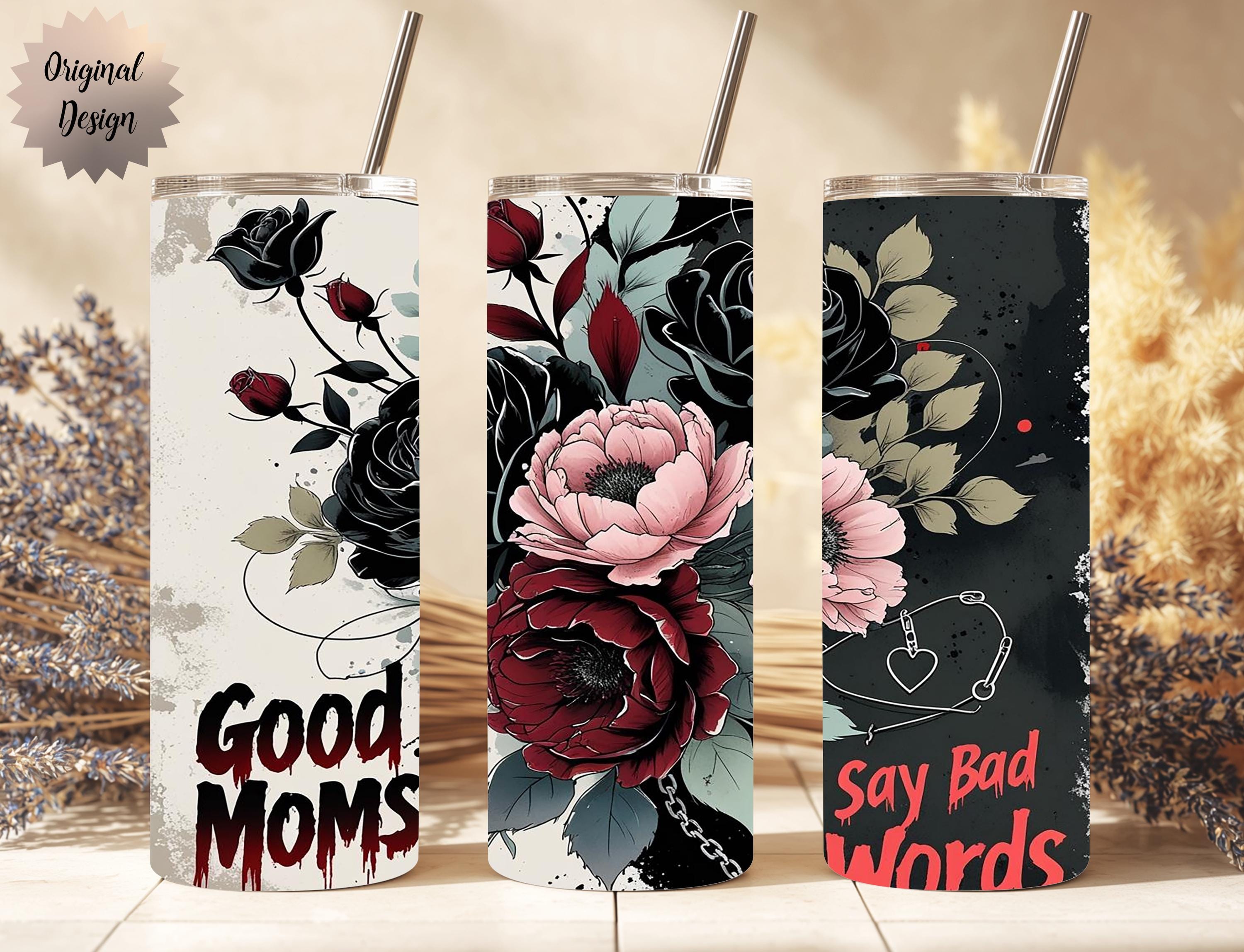 Good Moms Say Bad Words Funny 20oz Tumbler Wrap Funny Mom Sublimation - Thumbnail 3
